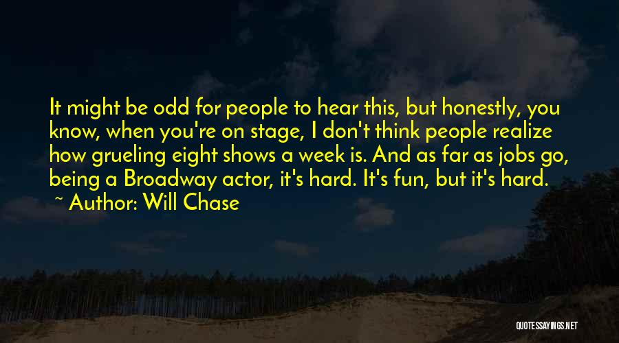 Will Chase Quotes 332287