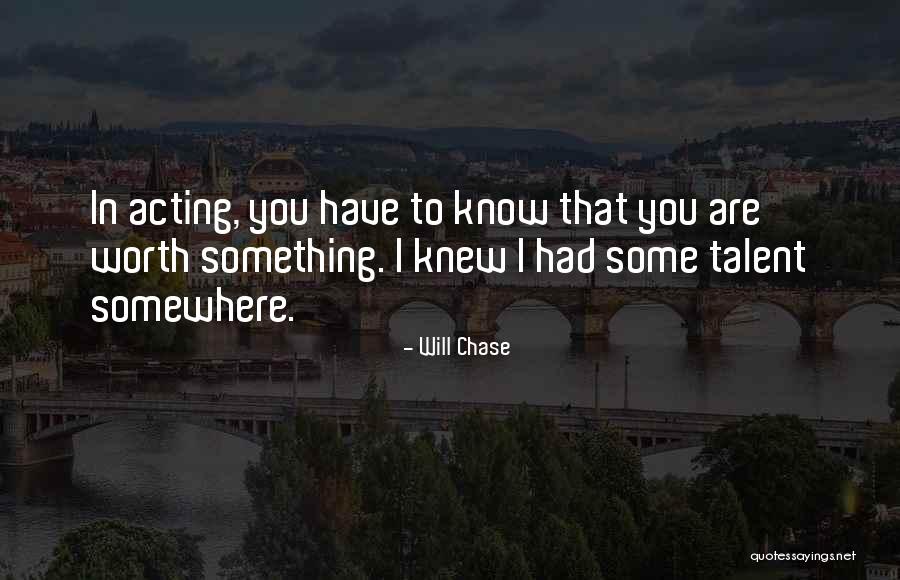 Will Chase Quotes 451072 Will Chase Quotes 451072