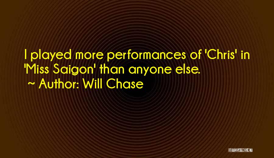 Will Chase Quotes 736943