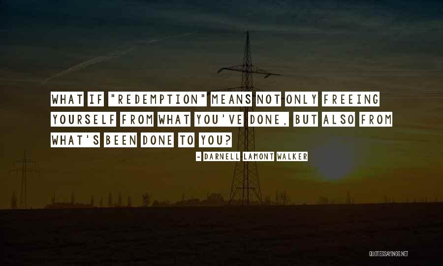 Will Darnell Quotes By Darnell Lamont Walker Will Darnell Quotes By Darnell Lamont Walker