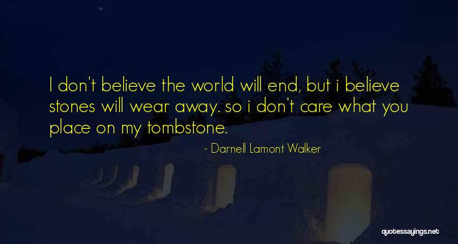 Will Darnell Quotes By Darnell Lamont Walker Will Darnell Quotes By Darnell Lamont Walker