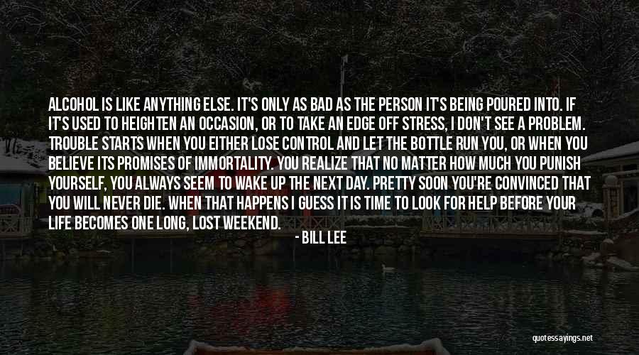 Will Die Soon Quotes By Bill Lee Will Die Soon Quotes By Bill Lee