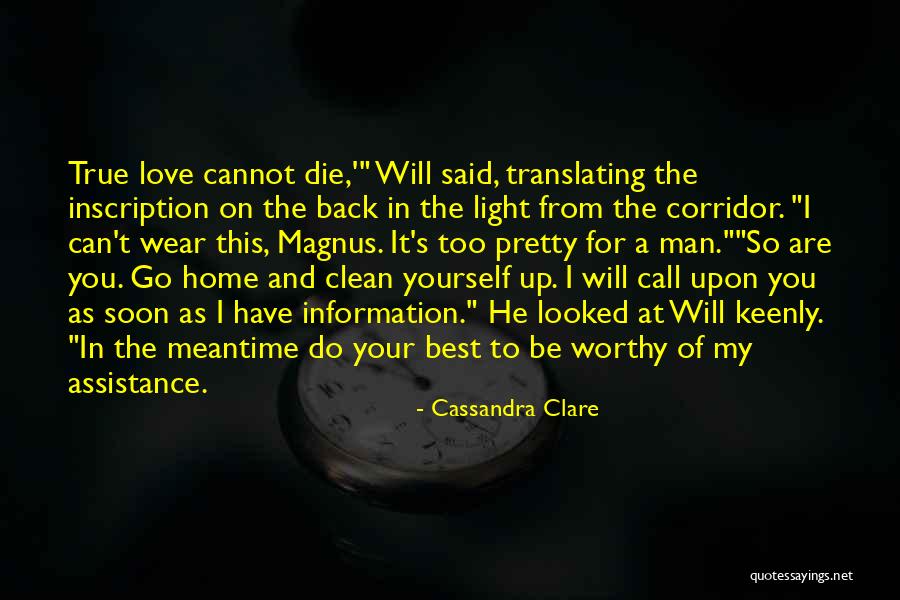 Will Die Soon Quotes By Cassandra Clare Will Die Soon Quotes By Cassandra Clare