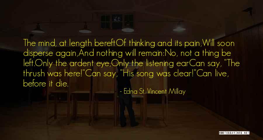 Will Die Soon Quotes By Edna St. Vincent Millay Will Die Soon Quotes By Edna St. Vincent Millay