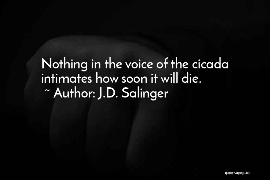 Will Die Soon Quotes By J.D. Salinger