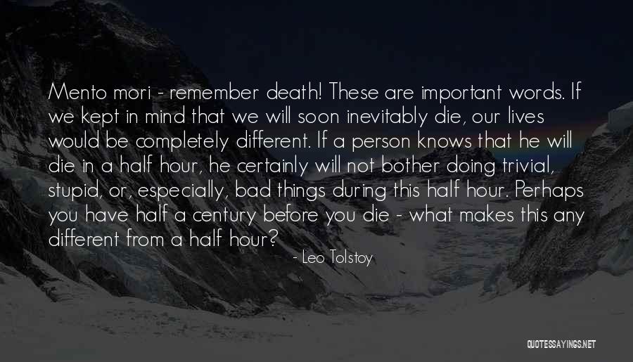 Will Die Soon Quotes By Leo Tolstoy