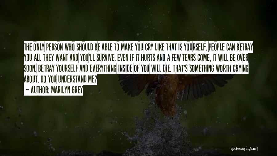 Will Die Soon Quotes By Marilyn Grey