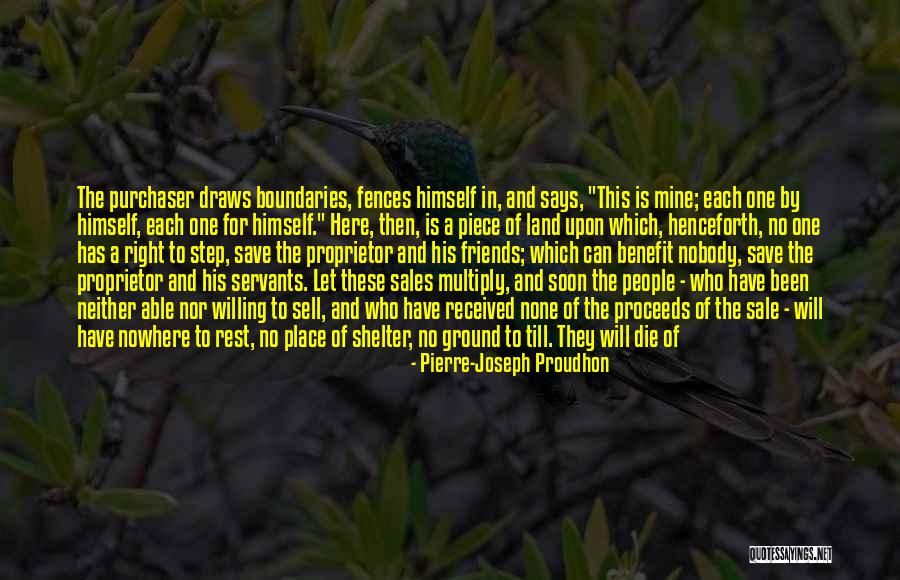 Will Die Soon Quotes By Pierre-Joseph Proudhon Will Die Soon Quotes By Pierre-Joseph Proudhon