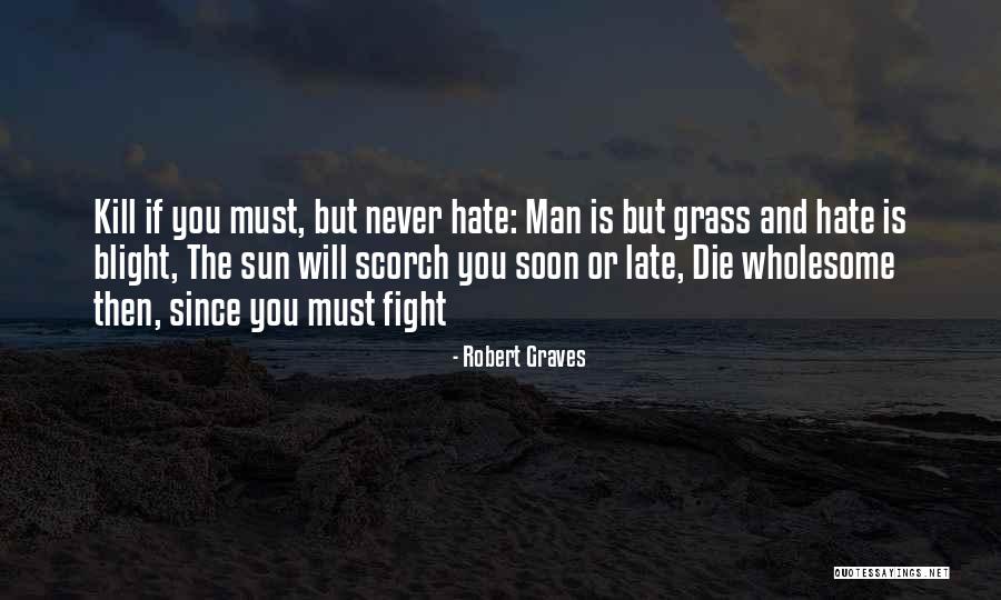 Will Die Soon Quotes By Robert Graves