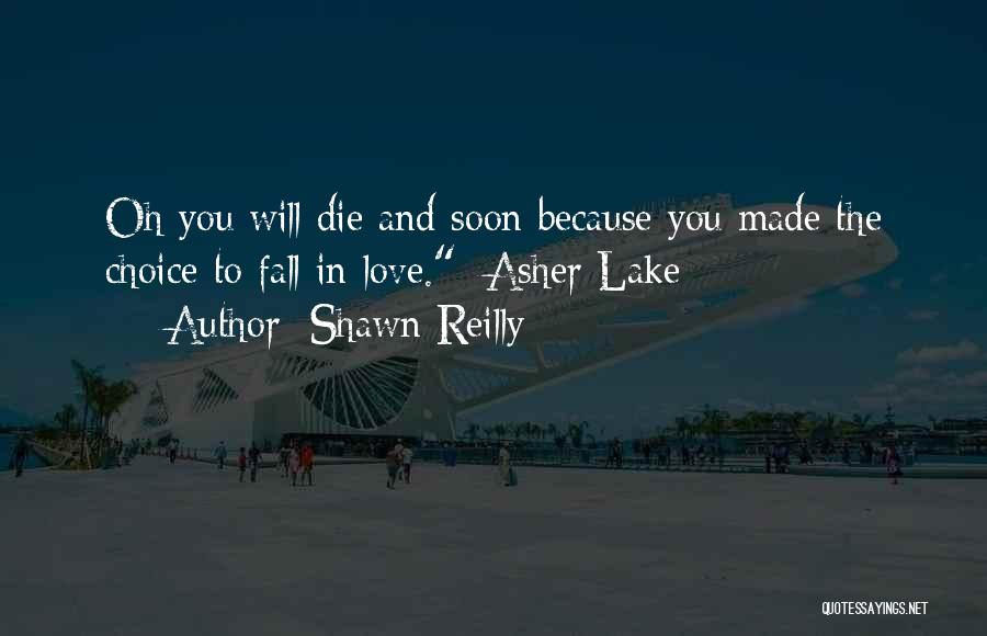 Will Die Soon Quotes By Shawn Reilly