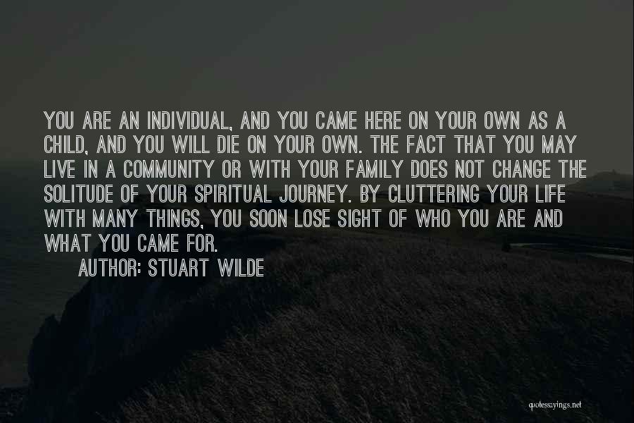 Will Die Soon Quotes By Stuart Wilde
