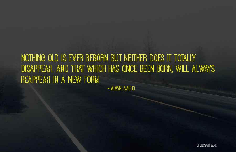 Will Disappear Quotes By Alvar Aalto Will Disappear Quotes By Alvar Aalto
