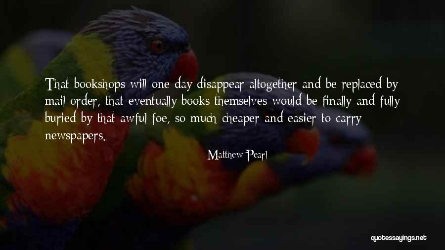 Will Disappear Quotes By Matthew Pearl Will Disappear Quotes By Matthew Pearl