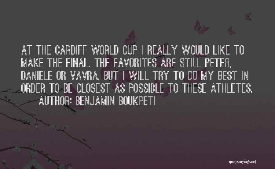 Will Do The Best Quotes By Benjamin Boukpeti