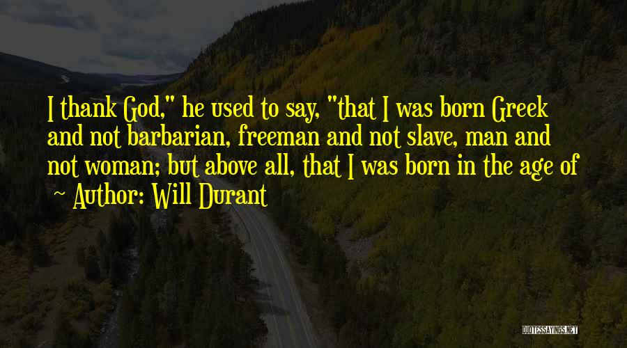 Will Durant Quotes 1705497