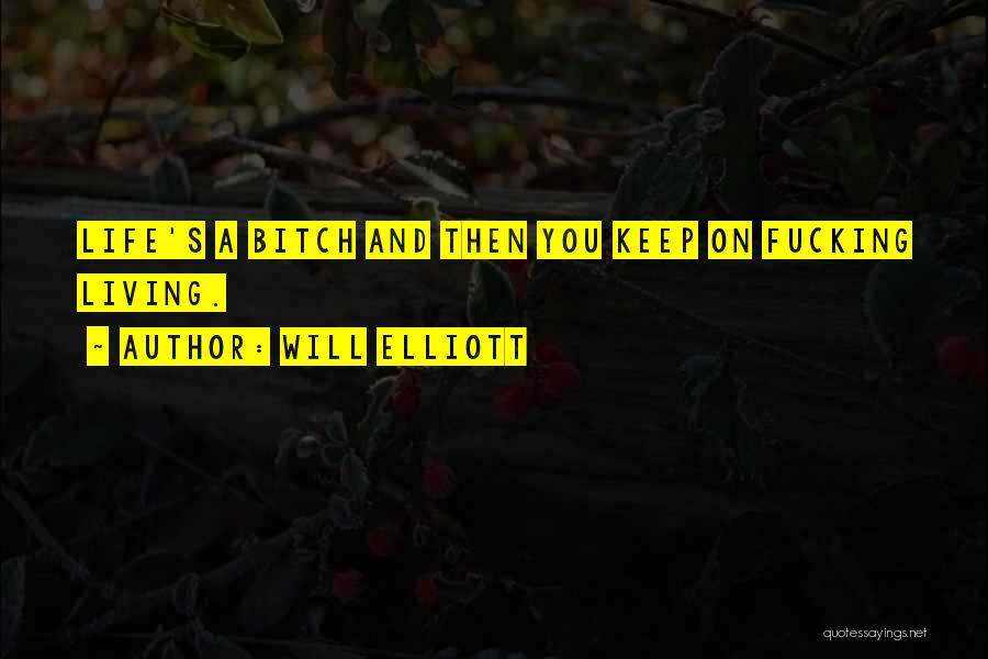 Will Elliott Quotes 398641