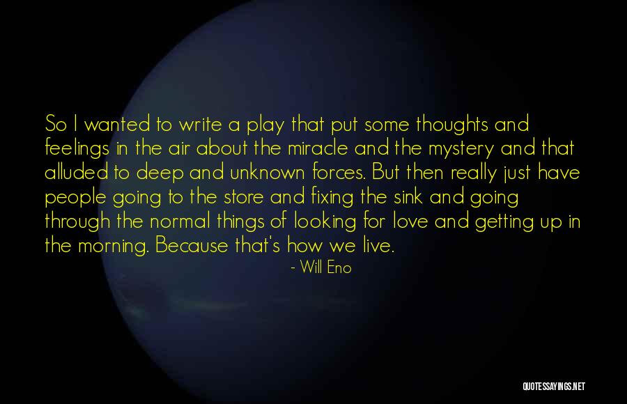 Will Eno Quotes 130152 Will Eno Quotes 130152