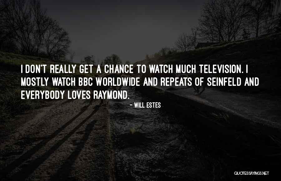 Will Estes Quotes 1023266 Will Estes Quotes 1023266