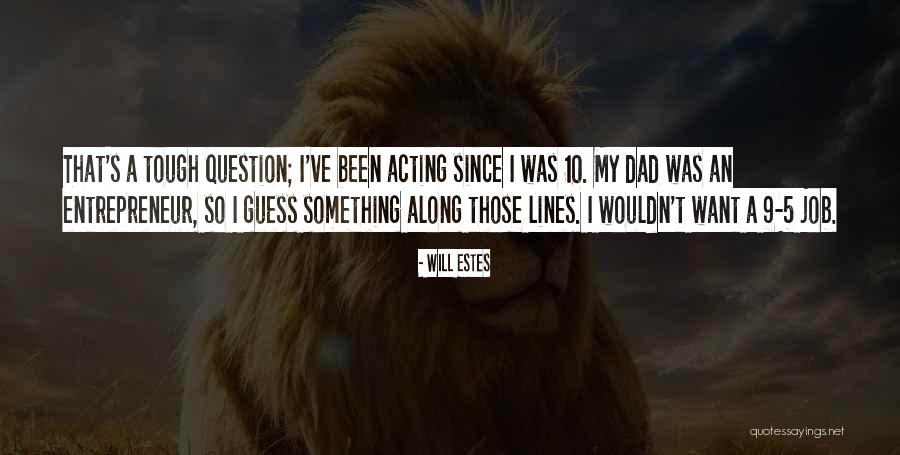 Will Estes Quotes 2028774 Will Estes Quotes 2028774
