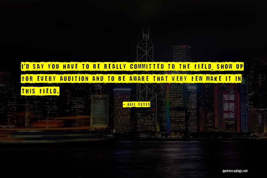 Will Estes Quotes 992315 Will Estes Quotes 992315