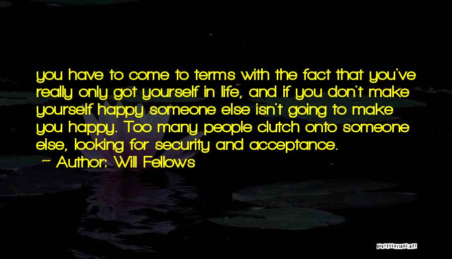 Will Fellows Quotes 968709