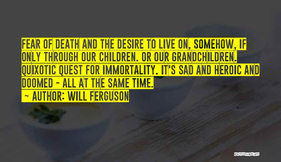 Will Ferguson Quotes 1076362 Will Ferguson Quotes 1076362