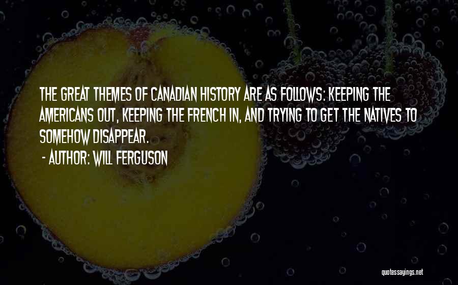 Will Ferguson Quotes 1838759 Will Ferguson Quotes 1838759