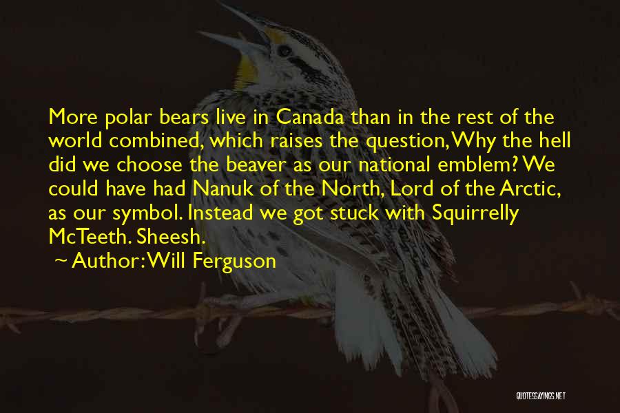Will Ferguson Quotes 2156036 Will Ferguson Quotes 2156036