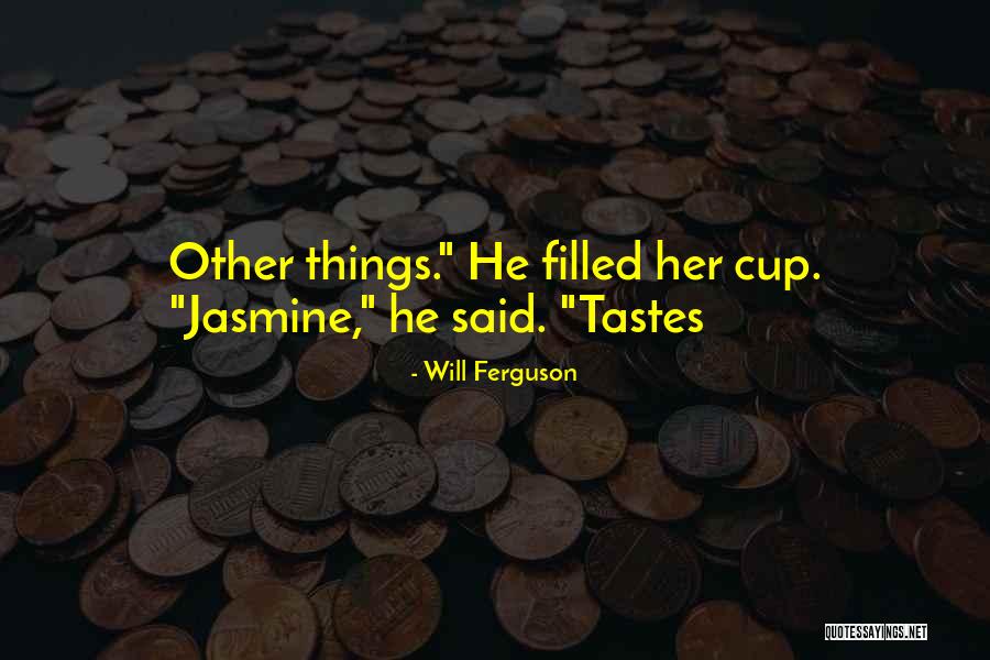 Will Ferguson Quotes 220582 Will Ferguson Quotes 220582