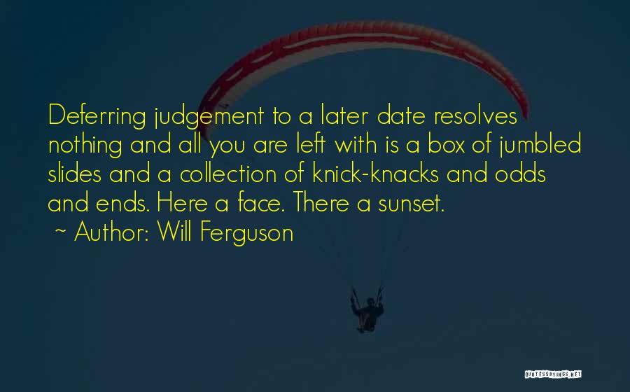 Will Ferguson Quotes 288114