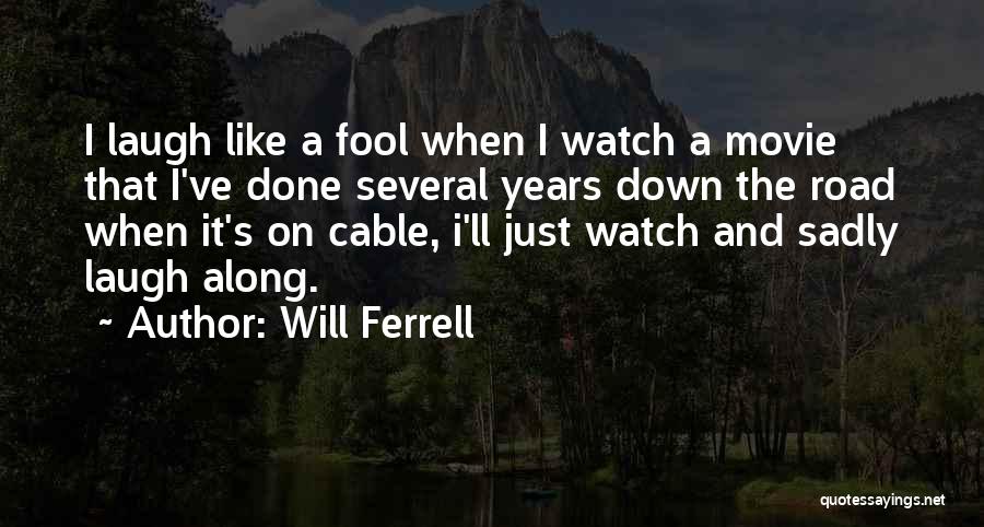 Will Ferrell Quotes 1202352