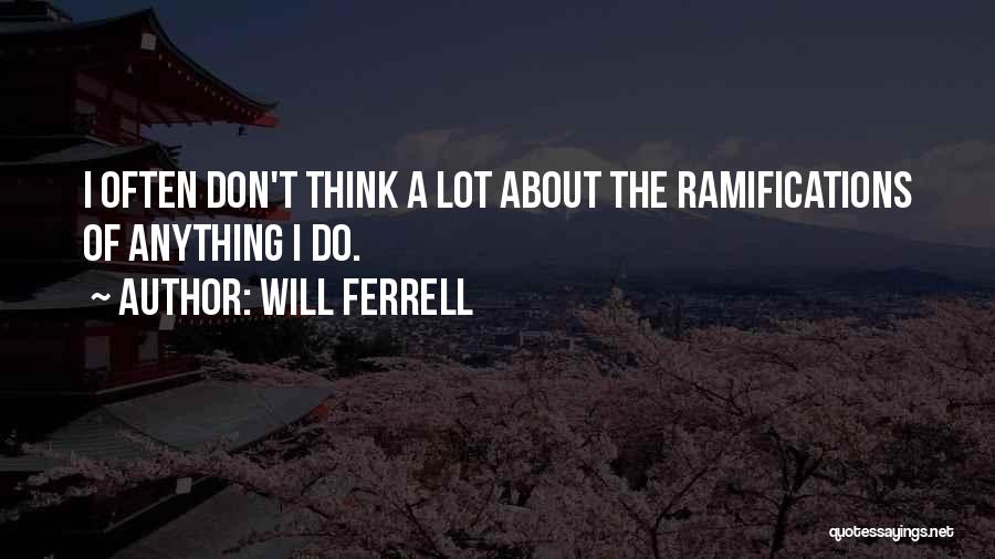 Will Ferrell Quotes 1386702