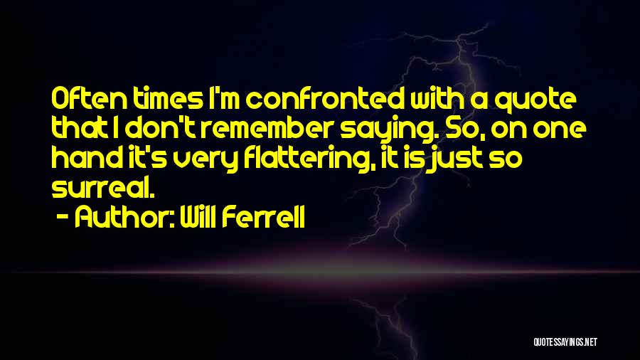 Will Ferrell Quotes 2003835