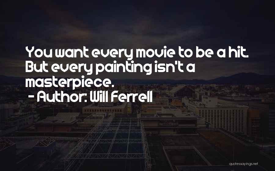 Will Ferrell Quotes 2027026