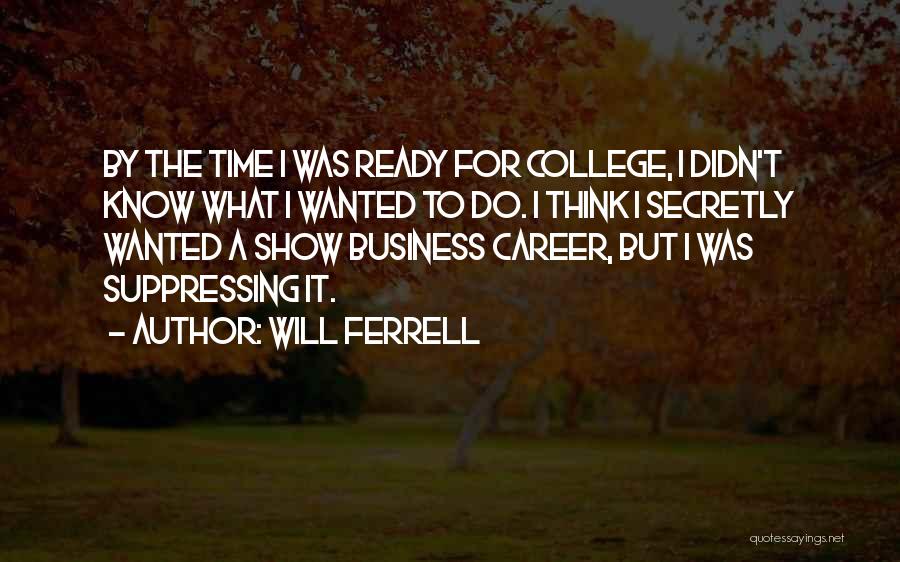 Will Ferrell Quotes 424278