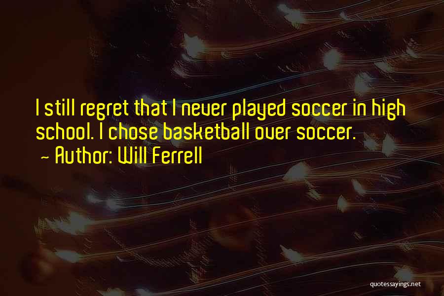 Will Ferrell Quotes 507861