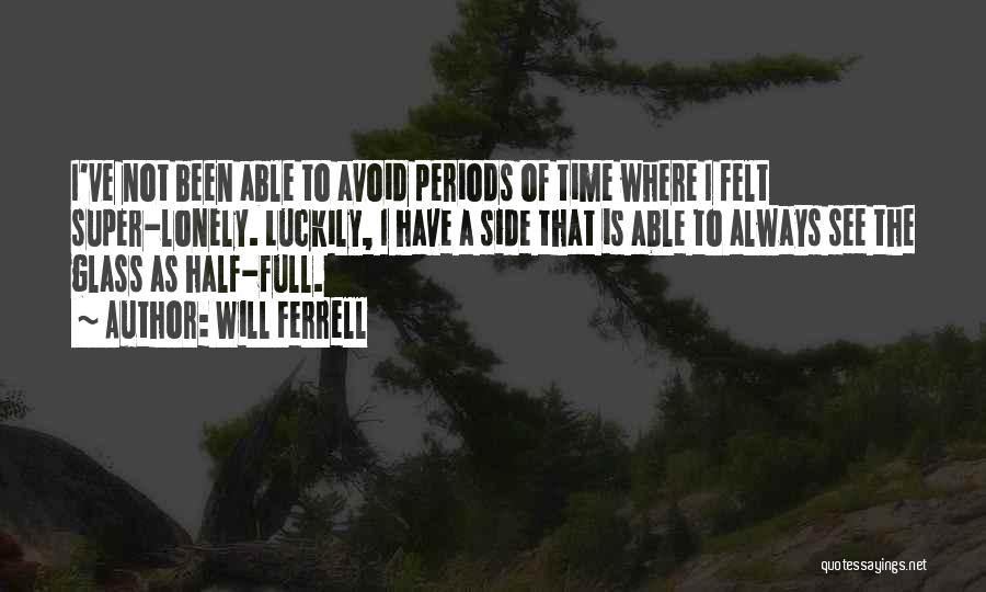 Will Ferrell Quotes 785498