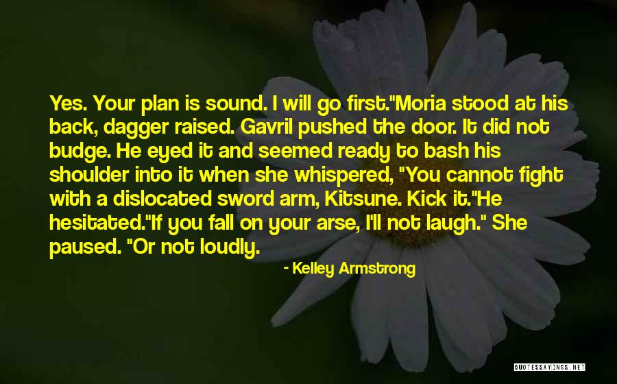 Will Fight Back Quotes By Kelley Armstrong Will Fight Back Quotes By Kelley Armstrong