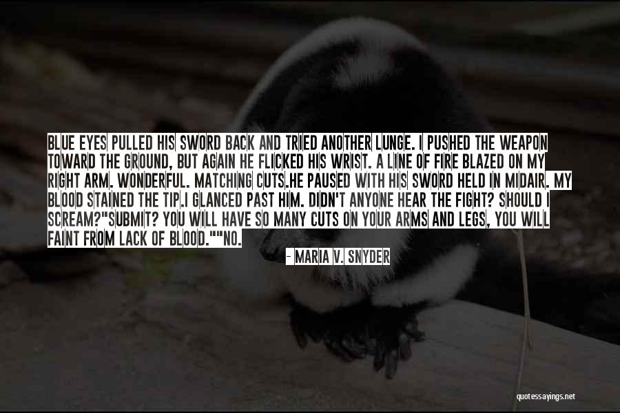 Will Fight Back Quotes By Maria V. Snyder Will Fight Back Quotes By Maria V. Snyder