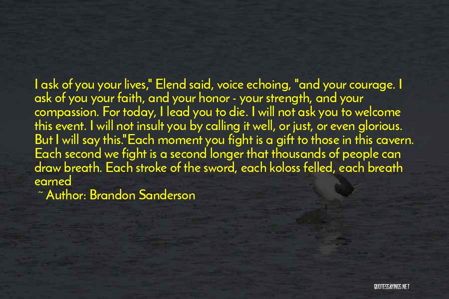 Will Fight Till The End Quotes By Brandon Sanderson