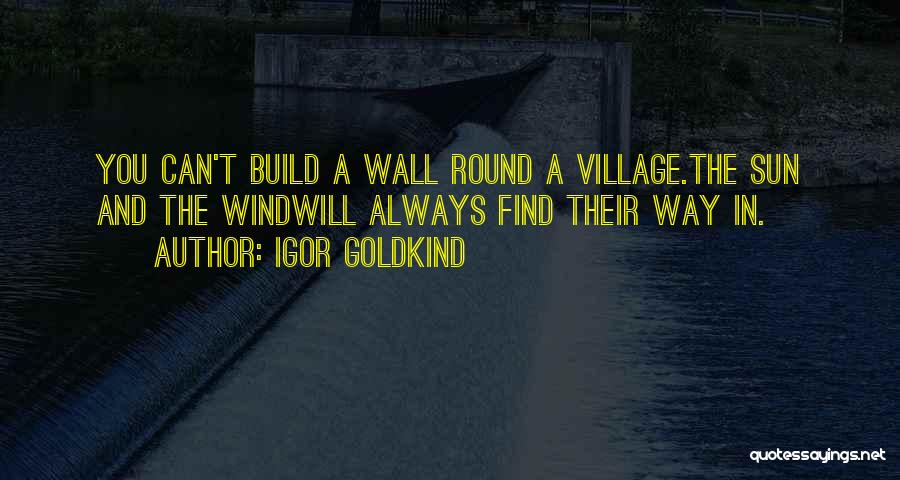 Will Find A Way Quotes By Igor Goldkind