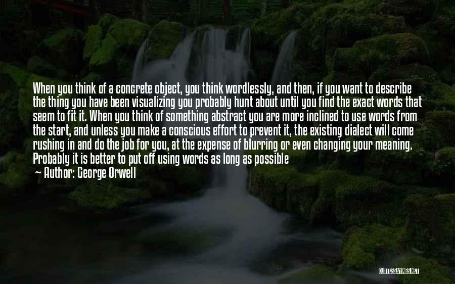 Will Find Better Quotes By George Orwell