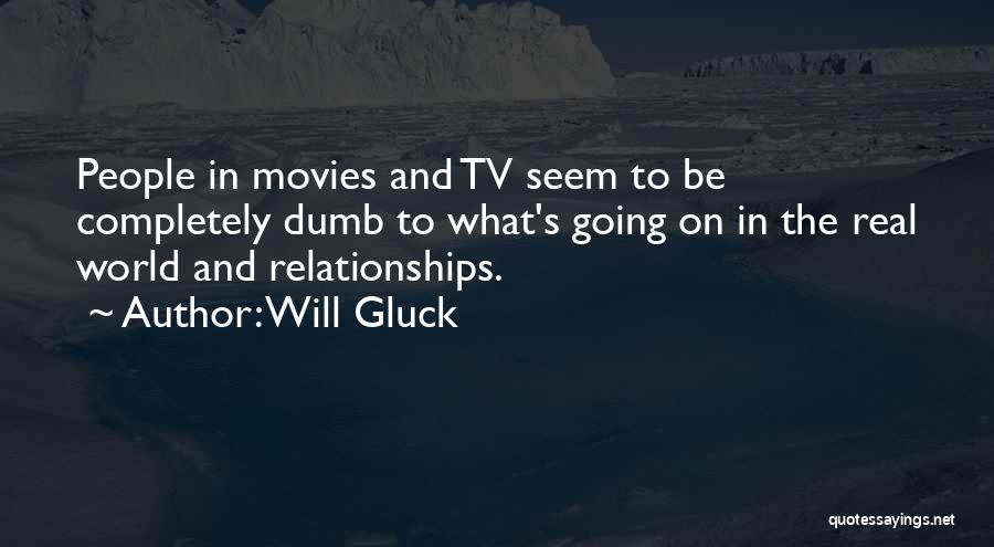 Will Gluck Quotes 1073455