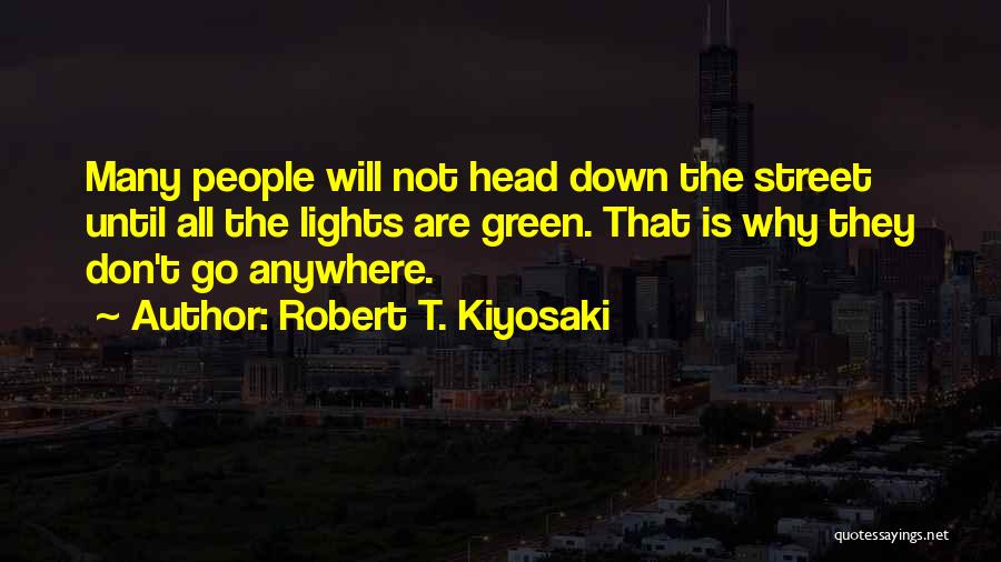 Will Go Quotes By Robert T. Kiyosaki