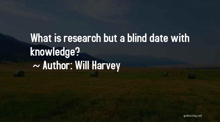 Will Harvey Quotes 1398817