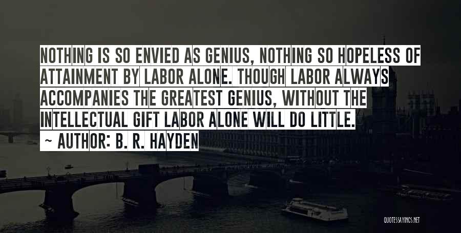 Will Hayden Quotes By B. R. Hayden