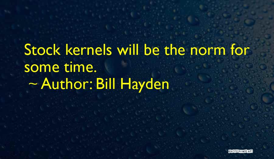 Will Hayden Quotes By Bill Hayden