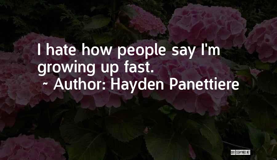 Will Hayden Quotes By Hayden Panettiere