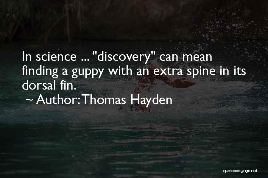 Will Hayden Quotes By Thomas Hayden