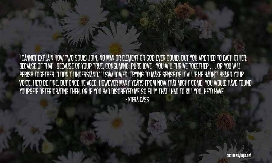 Will He Ever Love Me Quotes By Kiera Cass Will He Ever Love Me Quotes By Kiera Cass